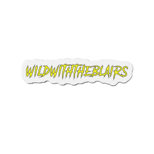 Die-Cut Magnet — "WILDWITHTHEBLAIRS" Yellow Graffiti Fridge Sticker